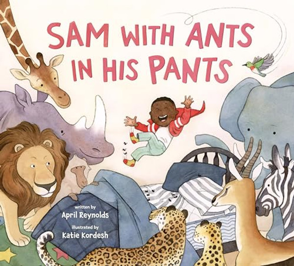 Sam with Ants in His Pants By April Reynolds - Hardcover