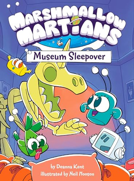 Marshmallow Martians: Museum Sleepover: (A Graphic Novel) By Deanna Kent - Hardcover