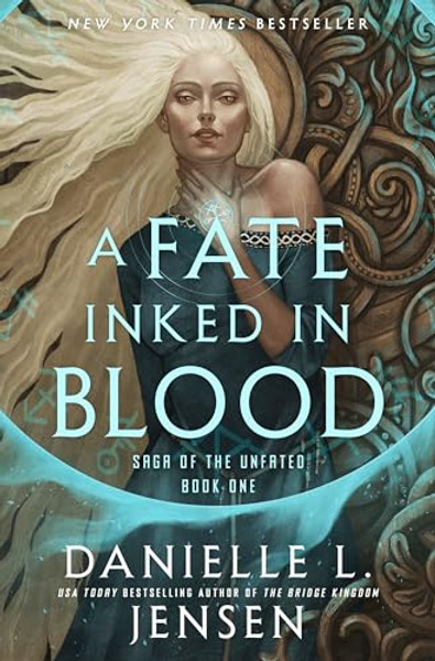 A Fate Inked in Blood: Book One of the Saga of the Unfated By Danielle L. Jensen - Hardcover