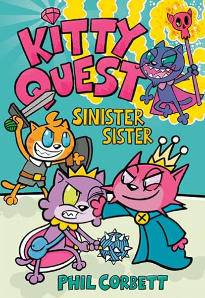 Kitty Quest: Sinister Sister: A Graphic Novel By Phil Corbett - Hardcover