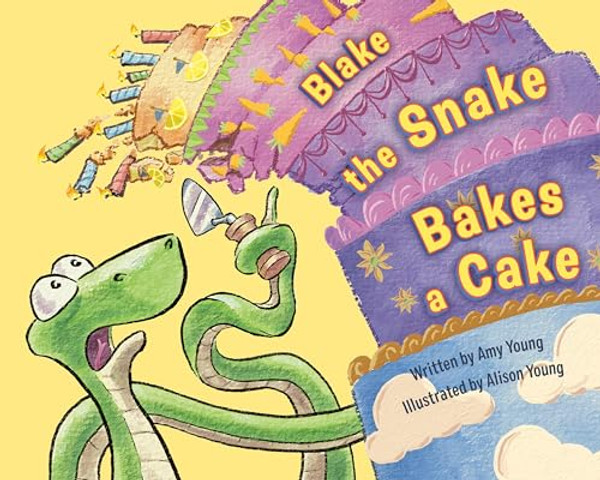 Blake the Snake Bakes a Cake By Amy Young - Hardcover