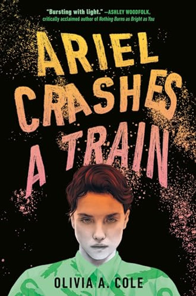 Ariel Crashes a Train By Olivia a. Cole - Hardcover