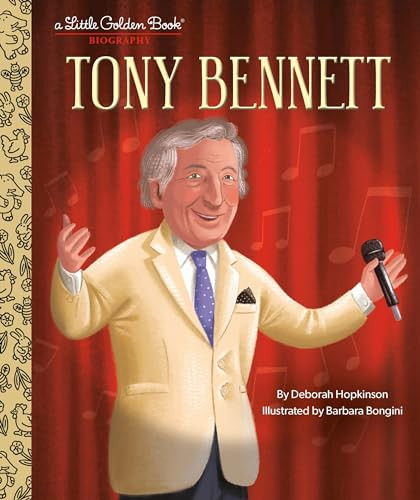 Tony Bennett: A Little Golden Book Biography By Deborah Hopkinson - Hardcover