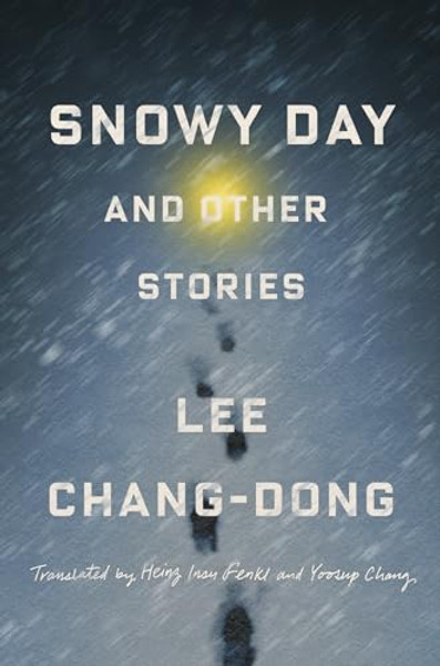 Snowy Day and Other Stories By Lee Chang-Dong - Hardcover
