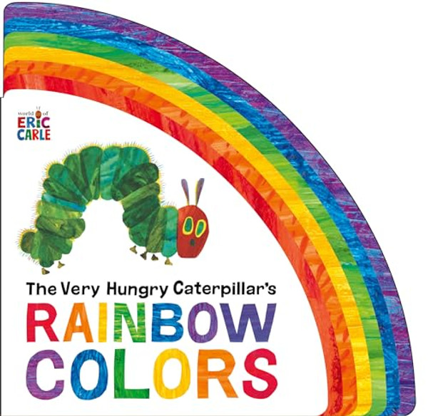 The Very Hungry Caterpillar's Rainbow Colors By Eric Carle - Board Books