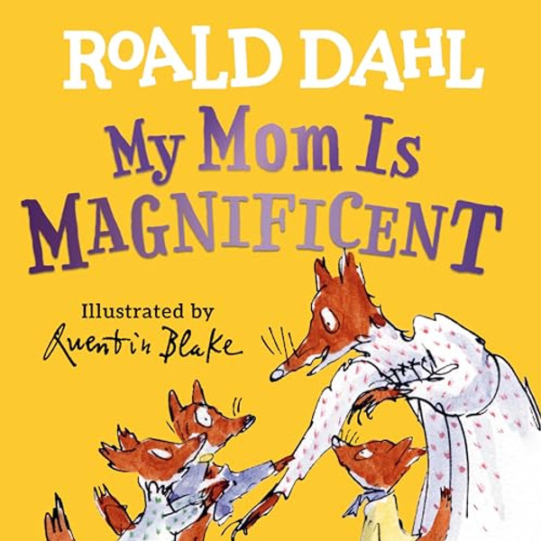 My Mom Is Magnificent By Roald Dahl - Board Books