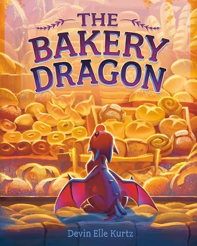 The Bakery Dragon By Devin Elle Kurtz - Hardcover
