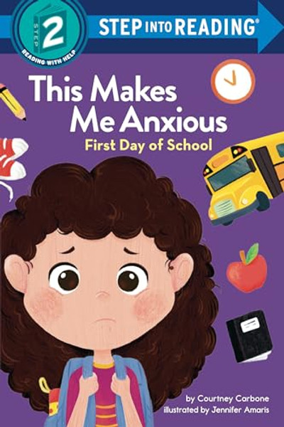 This Makes Me Anxious: First Day of School By Courtney Carbone - Library Binding