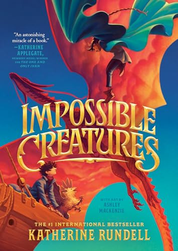 Impossible Creatures By Katherine Rundell - Library Binding