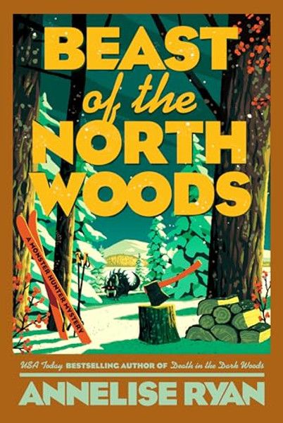 Beast of the North Woods By Annelise Ryan - Hardcover