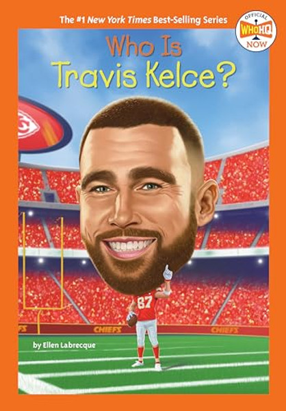 Who Is Travis Kelce? By Ellen Labrecque - Paperback