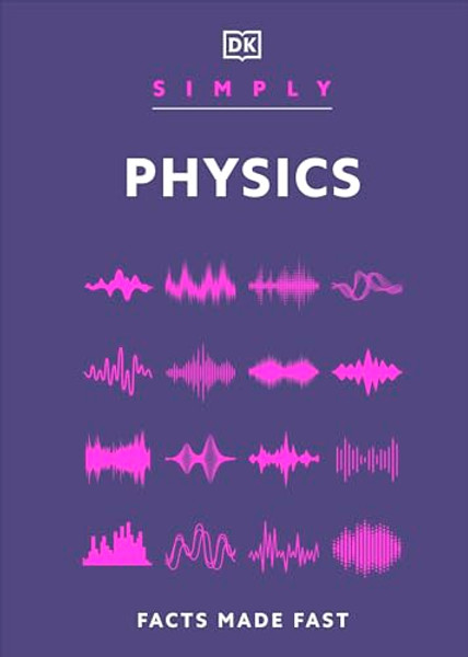 Simply Physics By DK - Hardcover