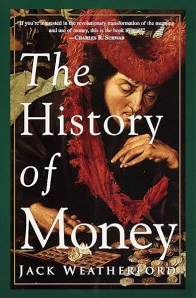The History of Money By Jack Weatherford - Paperback