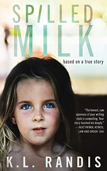 Spilled Milk: Based on a true story By K. L. Randis - Paperback