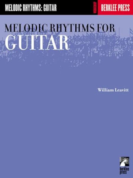 Melodic Rhythms for Guitar By William Leavitt - Paperback