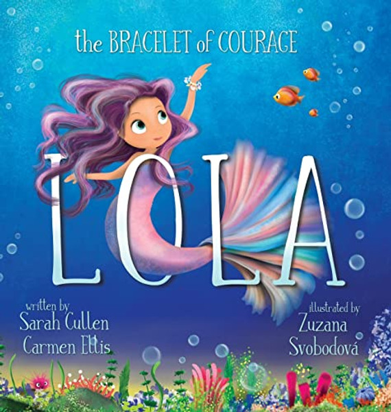 Lola, The Bracelet of Courage By Cullen - Hardcover