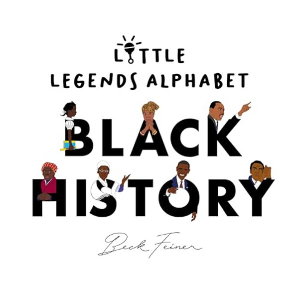 Black History Little Legends Alphabet By Beck Feiner - Hardcover