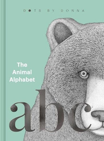 The Animal Alphabet: Dots by Donna By Dots by Donna - Hardcover