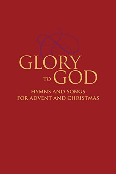 Glory to God - Hymns and Songs for Advent and Christmas By David Eicher - Paperback