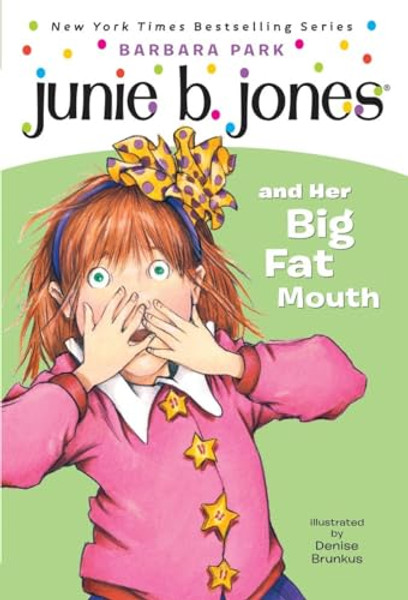Junie B. Jones #3: Junie B. Jones and Her Big Fat Mouth By Barbara Park - Paperback
