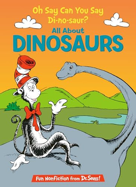 Oh Say Can You Say Di-No-Saur? All about Dinosaurs By Bonnie Worth - Hardcover