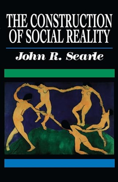 The Construction of Social Reality By John R. Searle - Paperback
