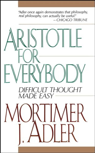 Aristotle for Everybody By Mortimer J. Adler - Paperback