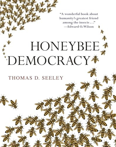 Honeybee Democracy By Thomas D. Seeley - Hardcover