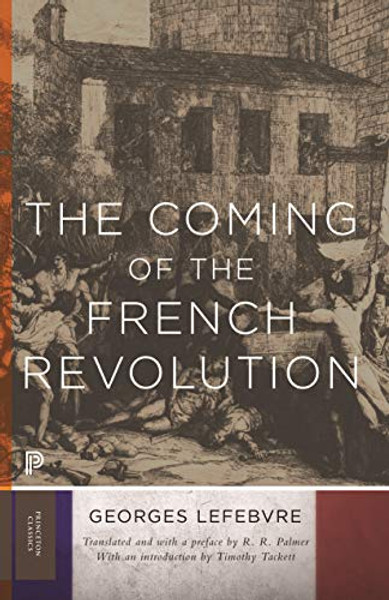 The Coming of the French Revolution By Georges Lefebvre - Paperback