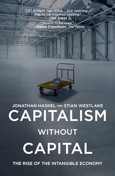 Capitalism Without Capital: The Rise of the Intangible Economy By Jonathan Haskel - Paperback