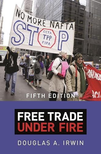 Free Trade Under Fire: Fifth Edition By Douglas a. Irwin - Paperback