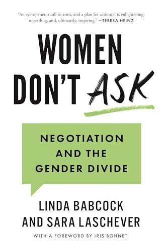 Women Don't Ask: Negotiation and the Gender Divide By Linda Babcock - Paperback