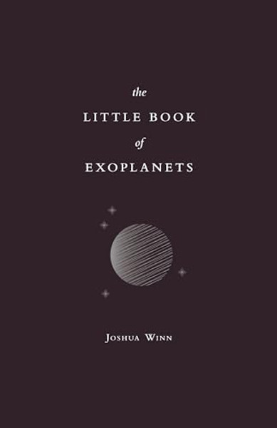 The Little Book of Exoplanets By Joshua N. Winn - Hardcover