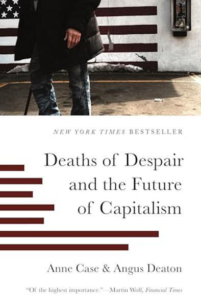 Deaths of Despair and the Future of Capitalism By Anne Case - Paperback