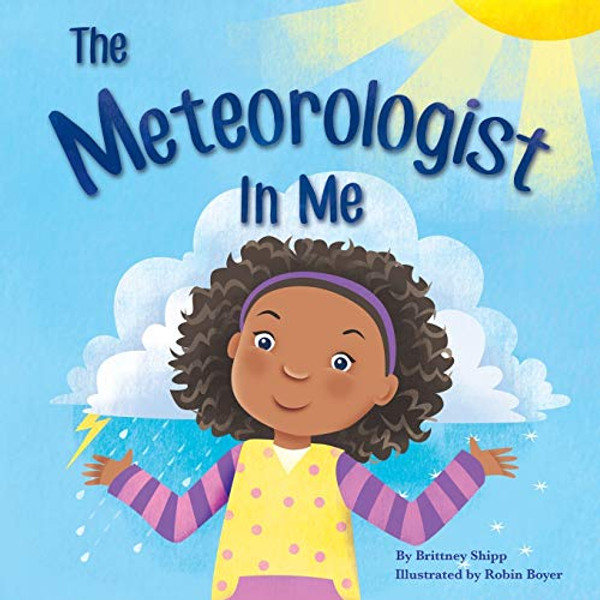 The Meteorologist In Me By Brittney N. Shipp - Paperback