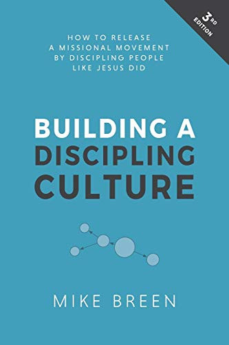 Building a Discipling Culture, 3rd Edition By Mike Breen - Paperback