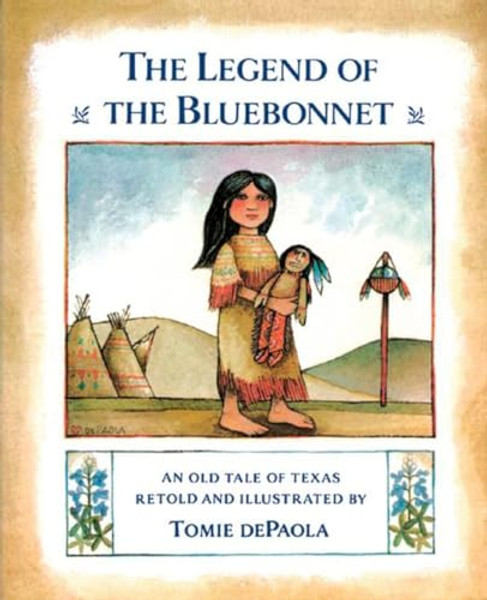 The Legend of the Bluebonnet: An Old Tale of Texas By Tomie dePaola - Paperback