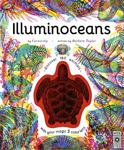 Illuminoceans: Discover 180 Animals with Your Magic Three Color Lens By Barbara Taylor - Hardcover