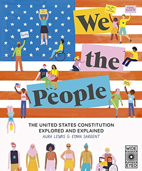 We the People: The United States Constitution Explored and Explained By Aura Lewis - Paperback
