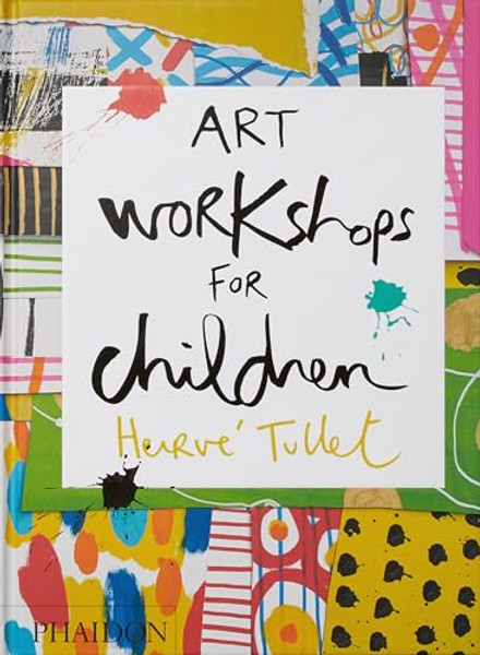 Art Workshops for Children By Herv Tullet - Hardcover