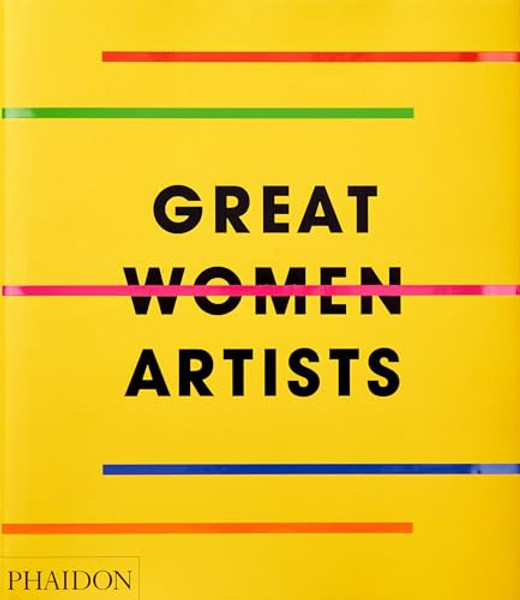 Great Women Artists By Phaidon Editors - Hardcover