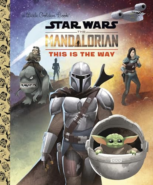 This Is the Way (Star Wars: The Mandalorian) By Golden Books - Hardcover