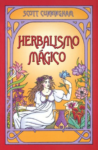 Herbalismo Magico = Magical Herbalism By Scott Cunningham - Paperback
