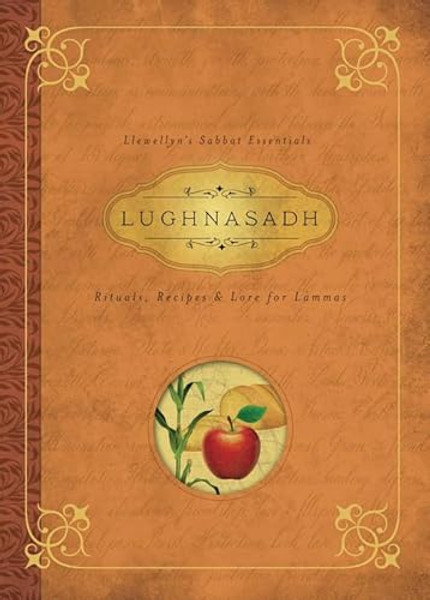 Lughnasadh: Rituals, Recipes & Lore for Lammas By Llewellyn - Paperback Lughnasadh: Rituals, Recipes & Lore for Lammas By Llewellyn - Paperback