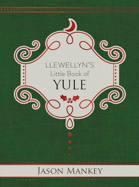 Llewellyn's Little Book of Yule By Jason Mankey - Hardcover