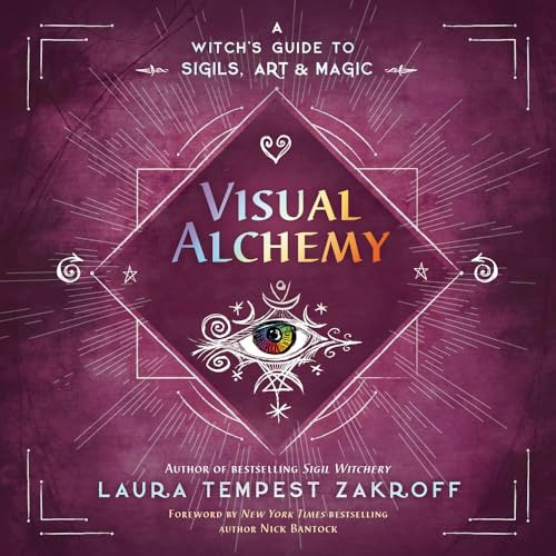 Visual Alchemy: A Witch's Guide to Sigils, Art & Magic By Laura Tempest Zakroff - Paperback