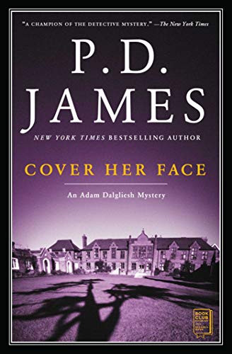 Cover Her Face: An Adam Dalgliesh Mystery By P. D. James - Paperback