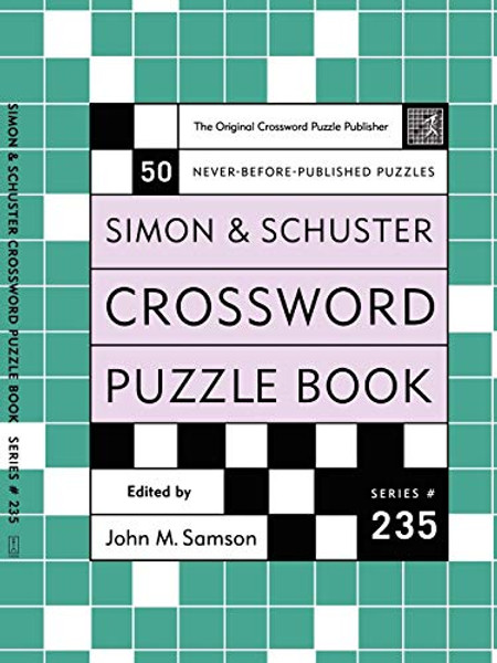 Simon and Schuster Crossword Puzzle Book #235: The Original Crossword Puzzle Publisher By John M. Samson - Paperback