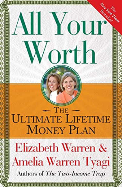All Your Worth: The Ultimate Lifetime Money Plan By Elizabeth Warren - Paperback