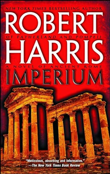 Imperium: A Novel of Ancient Rome By Robert Harris - Paperback